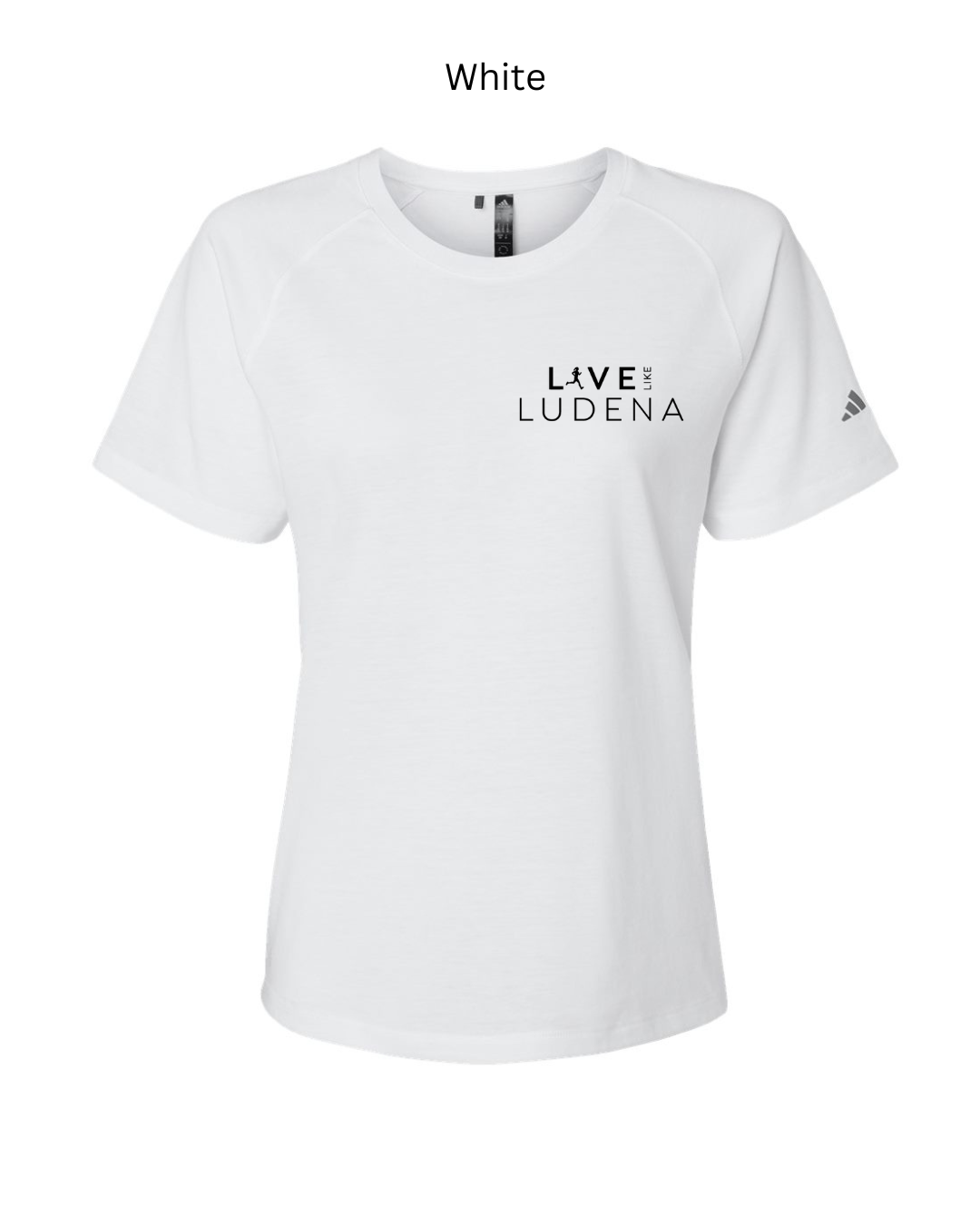 Live Like Ludena - T-Shirt